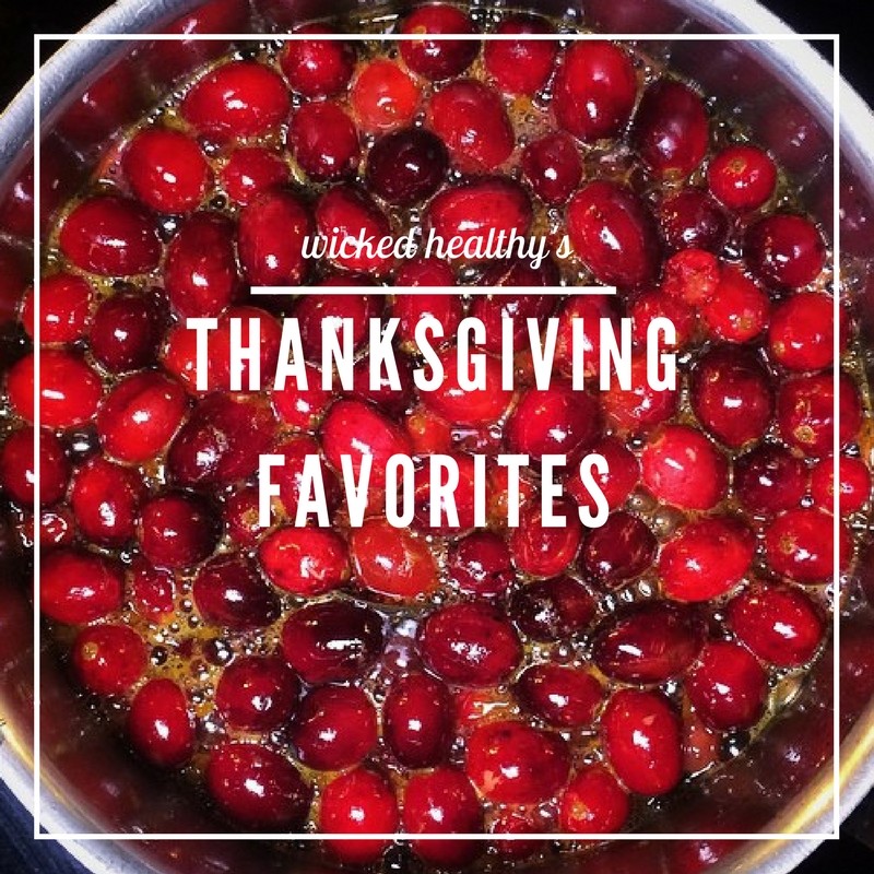 2017-Wicked-Healthy-Thanksgiving-Favorites